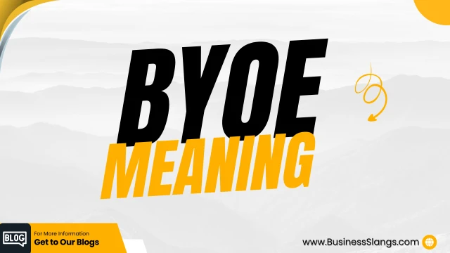 What does BYOE mean?