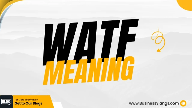 What does WATF stands for?