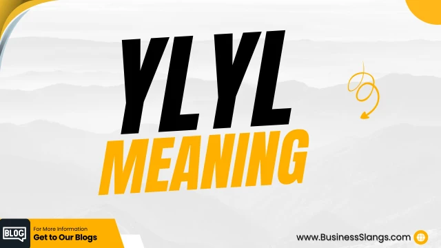 What does YLYL mean?