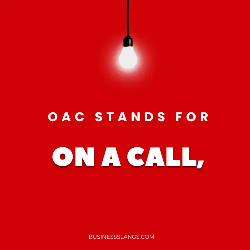 What Does OAC Mean? - Business Slangs